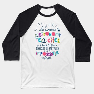 An Awesome Astronomy Teacher Gift Idea - Impossible to forget Baseball T-Shirt